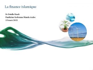 La finance islamique Dr Estelle Brack PanthonSorbonne Monde