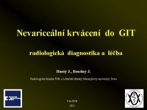 Nevariceln krvcen do GIT radiologick diagnostika a lba