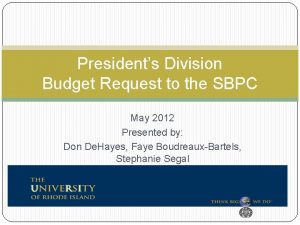 Presidents Division Budget Request to the SBPC May