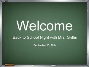 Welcome Back to School Night with Mrs Griffin