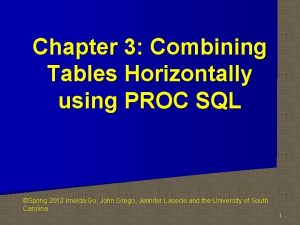 Chapter 3 Combining Tables Horizontally using PROC SQL