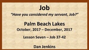 Job Have you considered my servant Job Palm