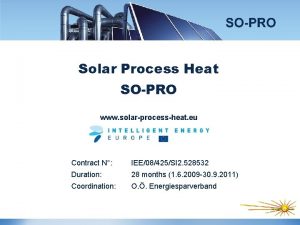 Solar Process Heat SOPRO www solarprocessheat eu Contract