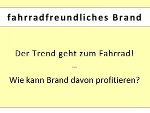 fahrradfreundliches Brand Der Trend geht zum Fahrrad Wie