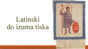Latinski do izuma tiska De Laudibus sanctae crucis