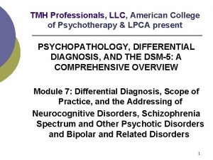 TMH Professionals LLC American College of Psychotherapy LPCA