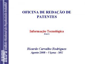 OFICINA DE REDAO DE PATENTES Informao Tecnolgica Parte