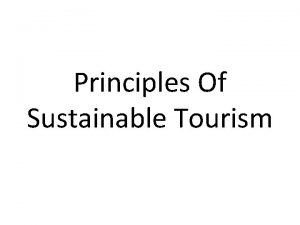 Principles Of Sustainable Tourism Sustainable Tourism Sustainable development