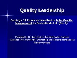 Quality Leadership Demings 14 Points as described in