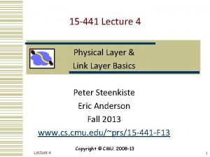 15 441 Lecture 4 Physical Layer Link Layer