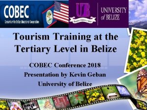 Tourism Training at the Tertiary Level in Belize