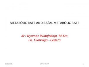 METABOLIC RATE AND BASAL METABOLIC RATE dr I