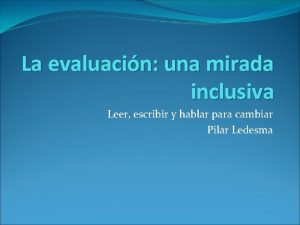 La evaluacin una mirada inclusiva Leer escribir y