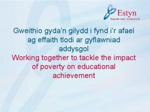 Gweithio gydan gilydd i fynd ir afael ag