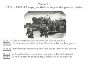 Thme 1 1914 1945 LEurope un thtre majeur