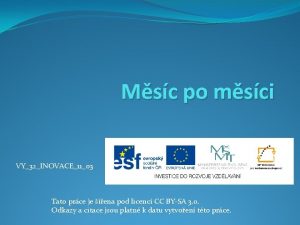 Msc po msci VY32INOVACE1103 Tato prce je ena