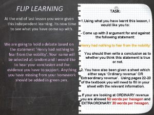 FLIP LEARNING At the end of last lesson