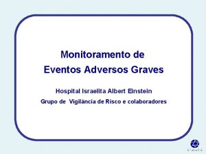 Monitoramento de Eventos Adversos Graves Hospital Israelita Albert