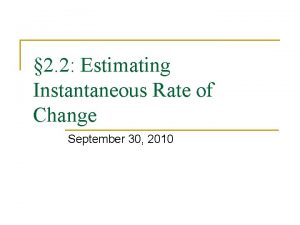 2 2 Estimating Instantaneous Rate of Change September