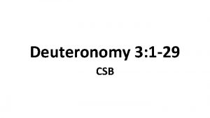 Deuteronomy 3 1 29 CSB Defeat of Og
