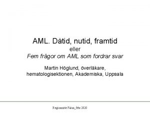 AML Dtid nutid framtid eller Fem frgor om