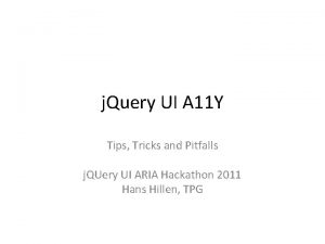 j Query UI A 11 Y Tips Tricks