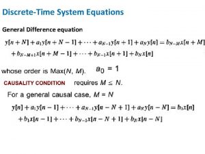 DiscreteTime System Equations General Difference equation Ex n