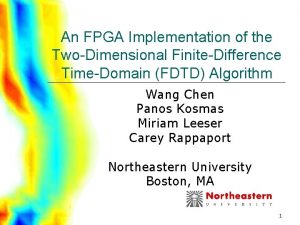 An FPGA Implementation of the TwoDimensional FiniteDifference TimeDomain