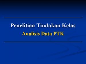 Penelitian Tindakan Kelas Analisis Data PTK Alat Pengumpul