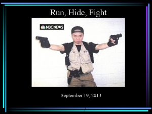 Run Hide Fight December 18 2012 September 19