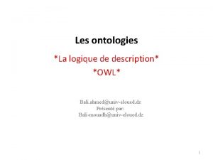 Les ontologies La logique de description OWL Bali