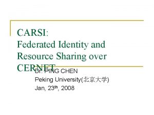 CARSI Federated Identity and Resource Sharing over CERNET