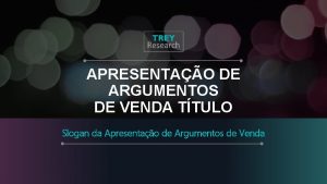 APRESENTAO DE ARGUMENTOS DE VENDA TTULO Slogan da