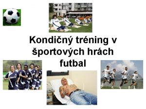 Kondin trning v portovch hrch futbal Celkov vzdialenos