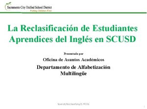 La Reclasificacin de Estudiantes Aprendices del Ingls en