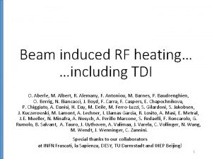 Beam induced RF heating including TDI O Aberle