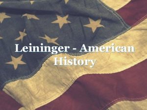 Leininger American History Classroom Website Leininger weebly com