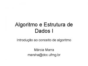 Algoritmo e Estrutura de Dados I Introduo ao