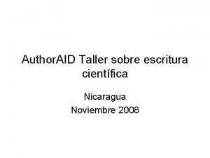 Author AID Taller sobre escritura cientfica Nicaragua Noviembre