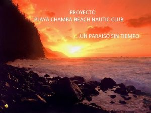 PROYECTO PLAYA CHAMBA BEACH NAUTIC CLUB UN PARAISO