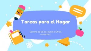 Tareas para el Hogar Semana del 26 de