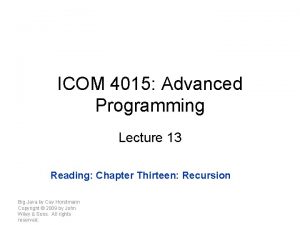ICOM 4015 Advanced Programming Lecture 13 Reading Chapter ICOM 4015 Advanced Programming Lecture 13 Reading Chapter