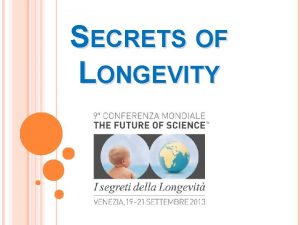 SECRETS OF LONGEVITY LIVELLO CULTURALE ALIMENTAZIONE GENETICA ACTIVE