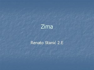 Zima Renato Stani 2 E n Zima je