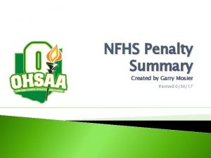 NFHS Penalty Summary Created by Garry Mosier Revised
