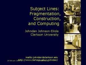 Subject Lines Fragmentation Construction and Computing Johndan JohnsonEilola