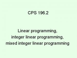 CPS 196 2 Linear programming integer linear programming
