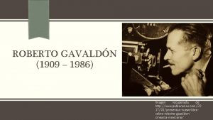 ROBERTO GAVALDN 1909 1986 Imagen recuperada de http