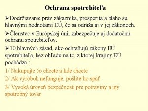 Ochrana spotrebitea Dodriavanie prv zkaznka prosperita a blaho