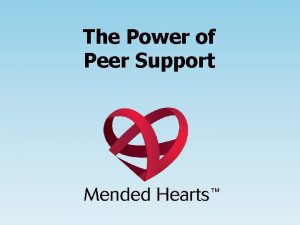 The Power of Peer Support About Mended Hearts